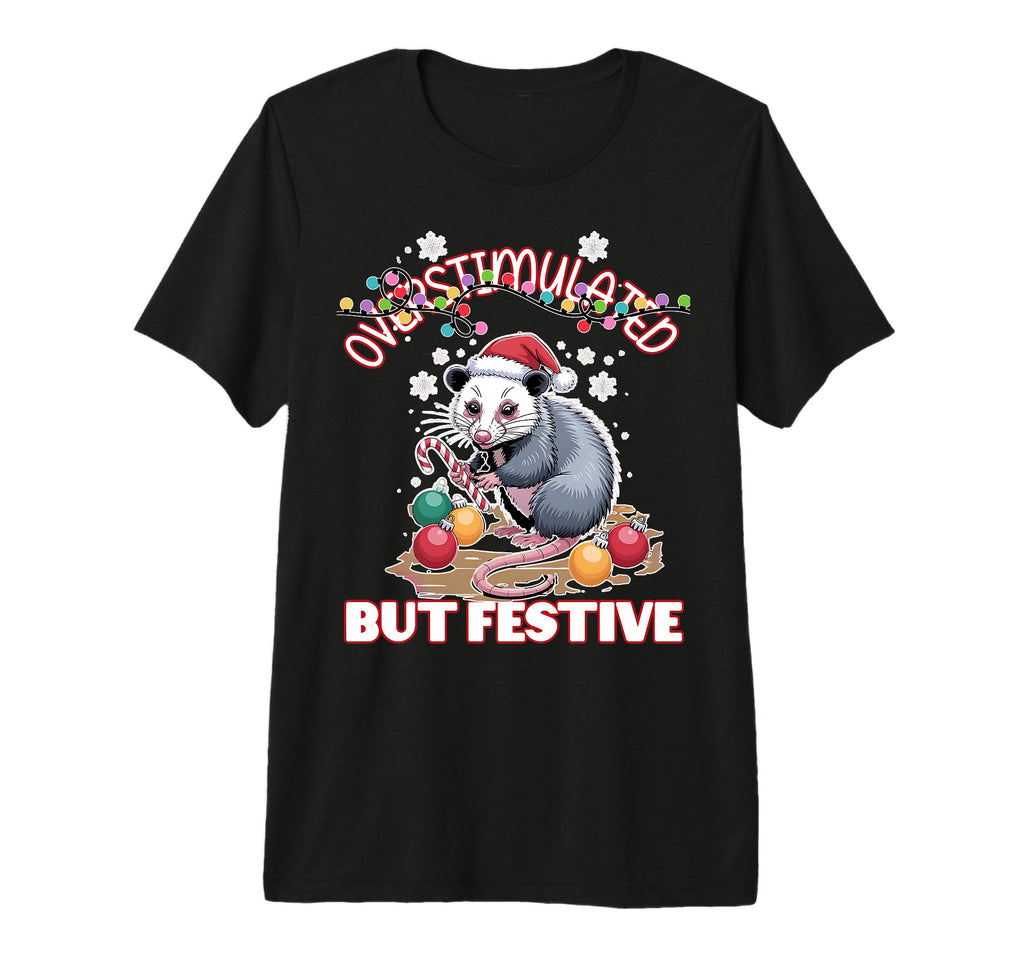 Overstimulated But Festive Ugly Tri T-Shirt - Aesthetic Graphic Unisex - T-Shirt, Sweatshirt, Hoodie