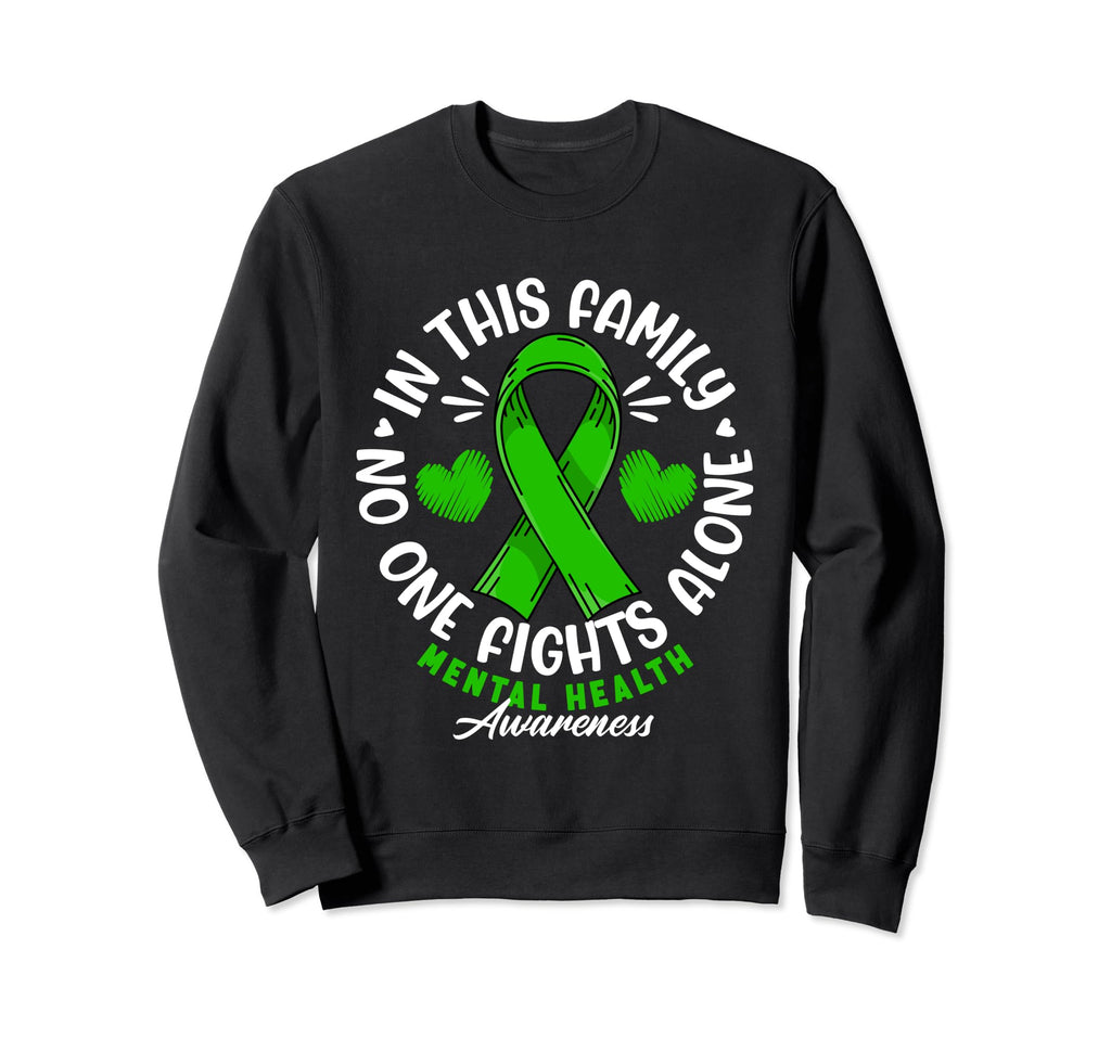 No One This Family Fights Sweatshirt - Casual Everyday Wear for Adults - T-Shirt, Sweatshirt, Hoodie