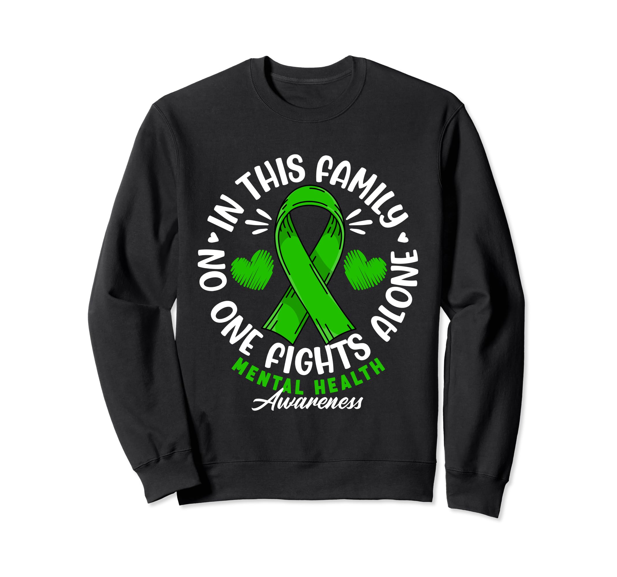 No One This Family Fights Sweatshirt - Casual Everyday Wear for Adults - T-Shirt, Sweatshirt, Hoodie