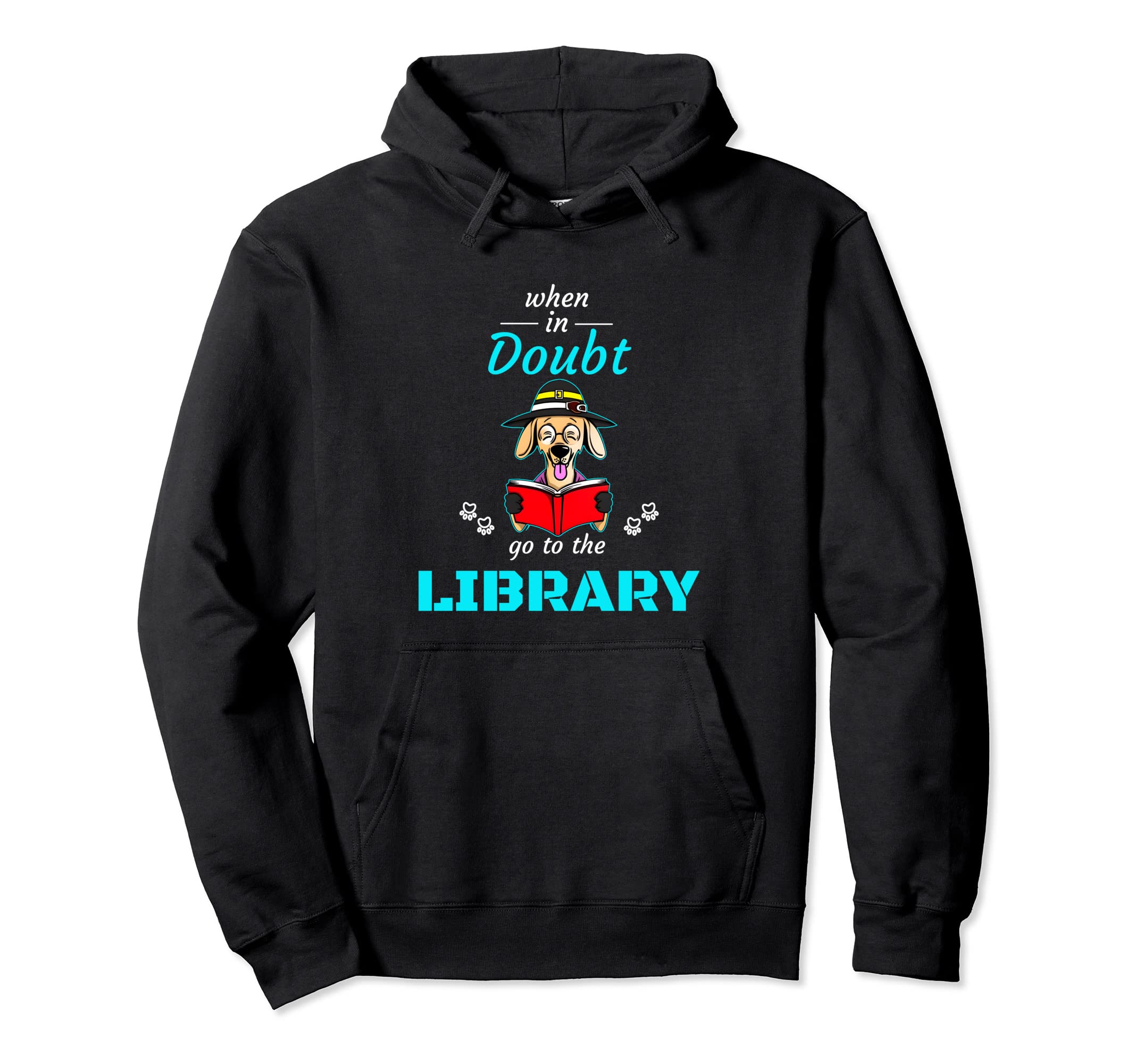 When Doubt Go To Library Dogs Book Hoodie - Novelty Apparel Men Women - T-Shirt, Sweatshirt, Hoodie