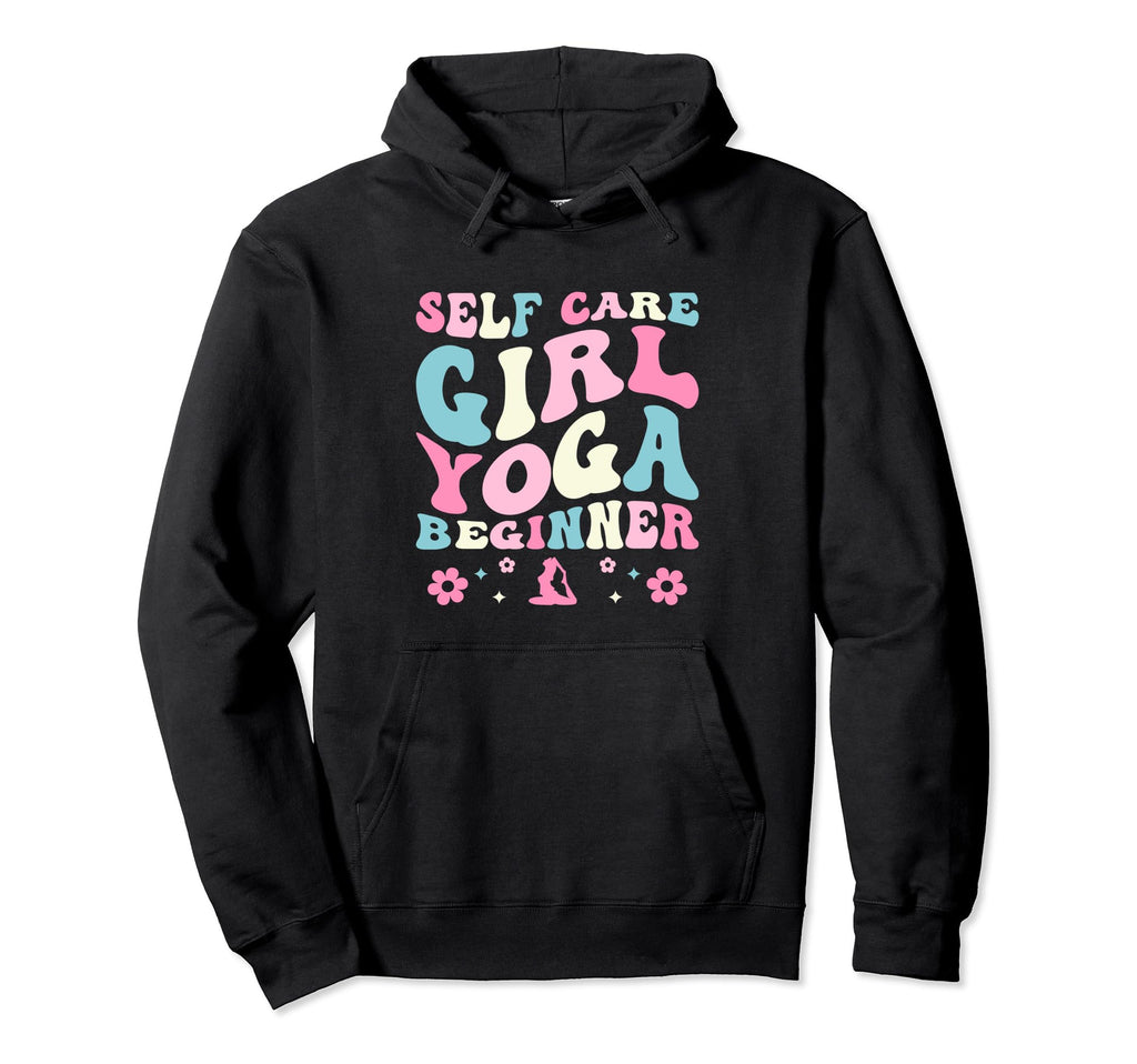 Funny Self Care Love Wellness Mental Hoodie - Unique Graphic for Adults - T-Shirt, Sweatshirt, Hoodie