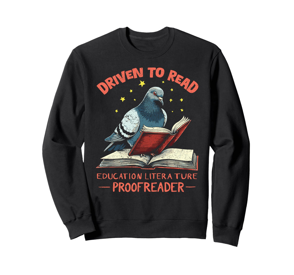 Driven To Read Education Literature Sweatshirt - Unique Graphic Unisex - T-Shirt, Sweatshirt, Hoodie