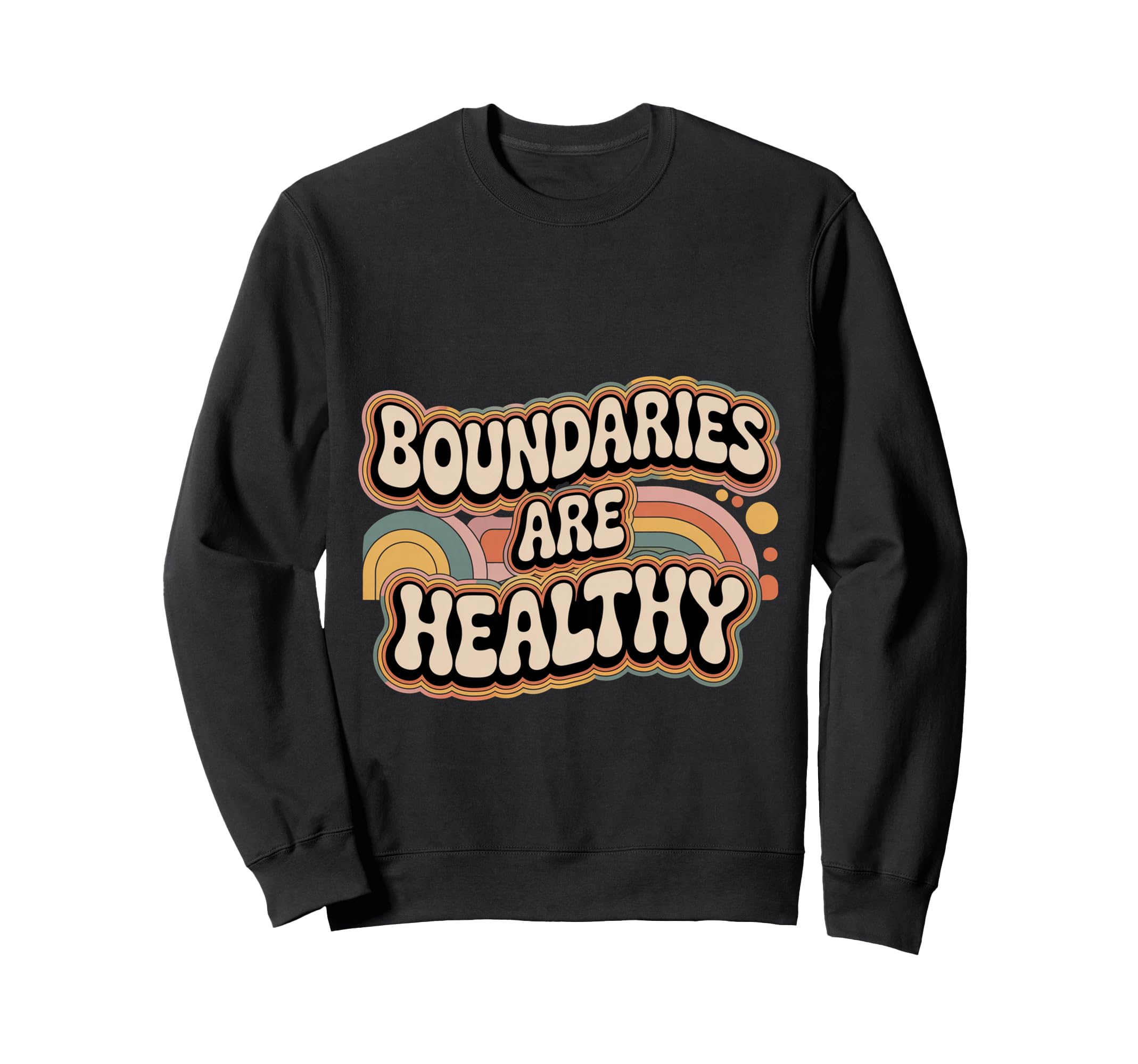 Boundaries Are Healthy Emotional Sweatshirt - Minimalist Print for Adults - T-Shirt, Sweatshirt, Hoodie