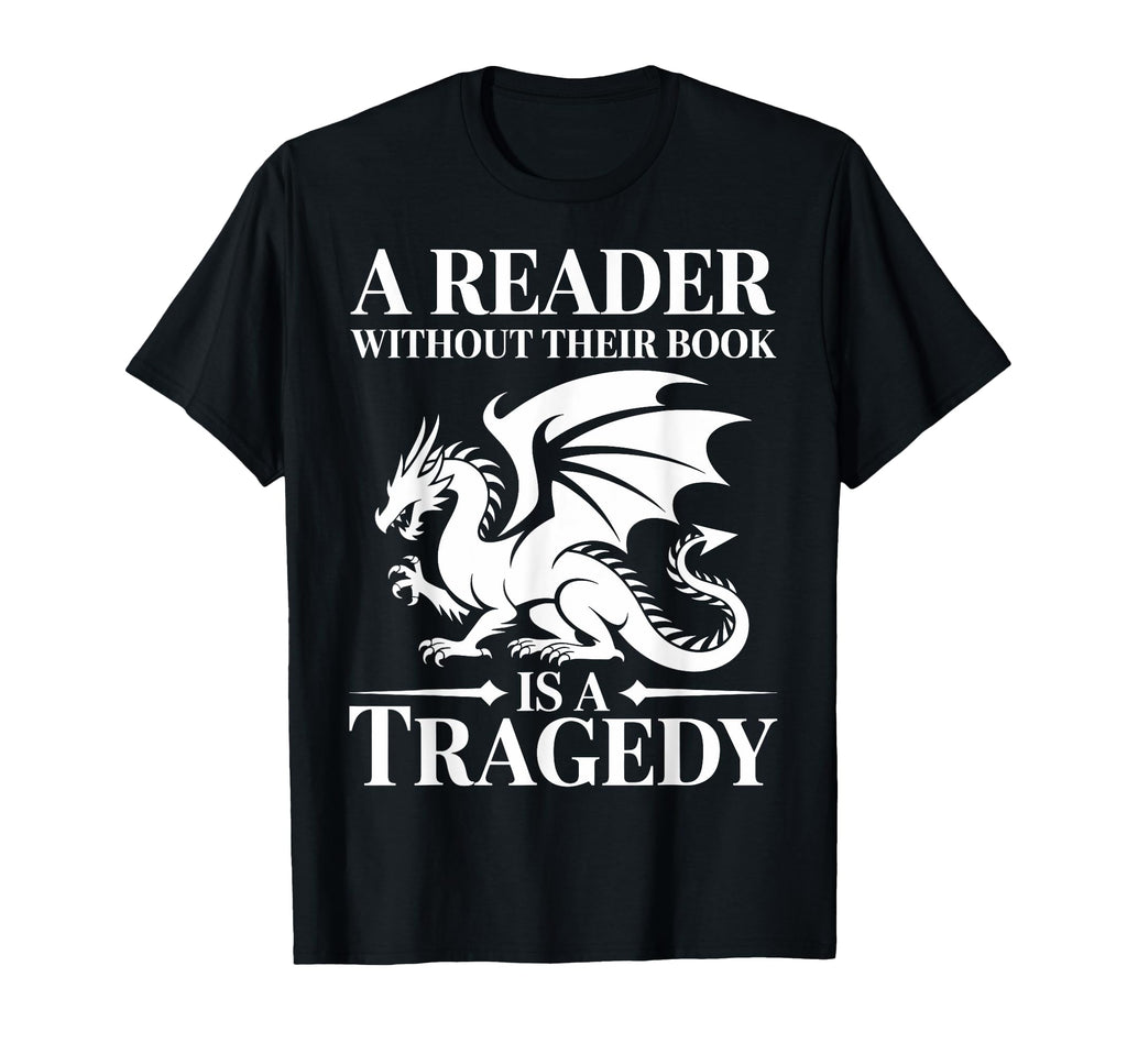 Reader Without Their Book Is T-Shirt - Casual Everyday Wear Men Women - T-Shirt, Sweatshirt, Hoodie