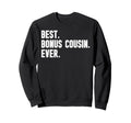 Best Bonus Cousin Ever Step Cousin Sweatshirt - Streetwear Style for Adults - T-Shirt, Sweatshirt, Hoodie