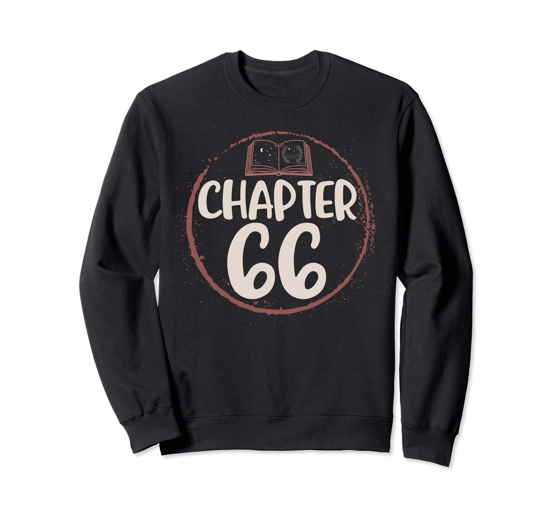 Chapter 66 Birthday Book Lovers Love Sweatshirt - Unique Graphic Men Women - T-Shirt, Sweatshirt, Hoodie