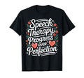 Speech Therapy Progress Over T-Shirt - Novelty Apparel for Adults - T-Shirt, Sweatshirt, Hoodie