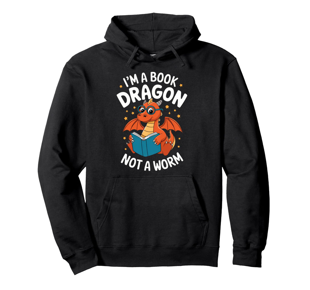 Im Book Dragon Not Worm Bookworm Reading Hoodie - Graphic Print for Adults - T-Shirt, Sweatshirt, Hoodie