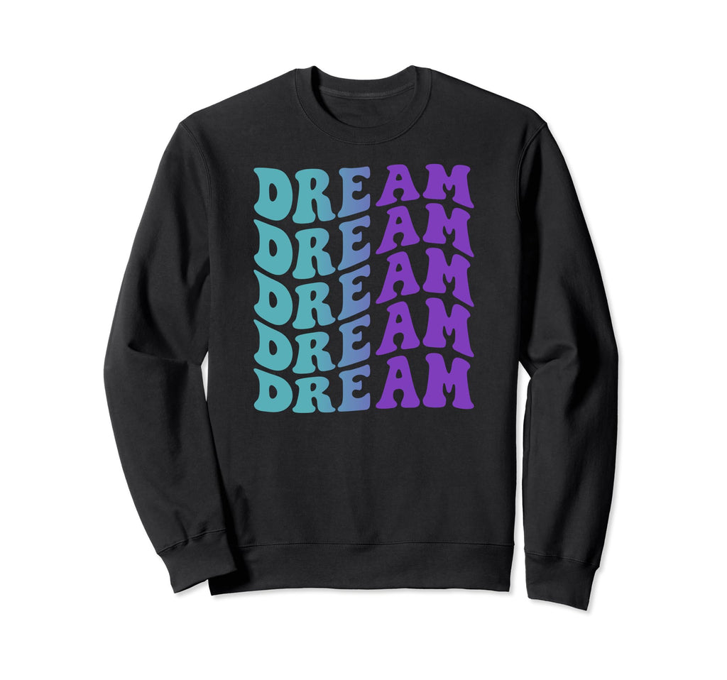 Dream Self Care Sweatshirt - Aesthetic Graphic Unisex - T-Shirt, Sweatshirt, Hoodie