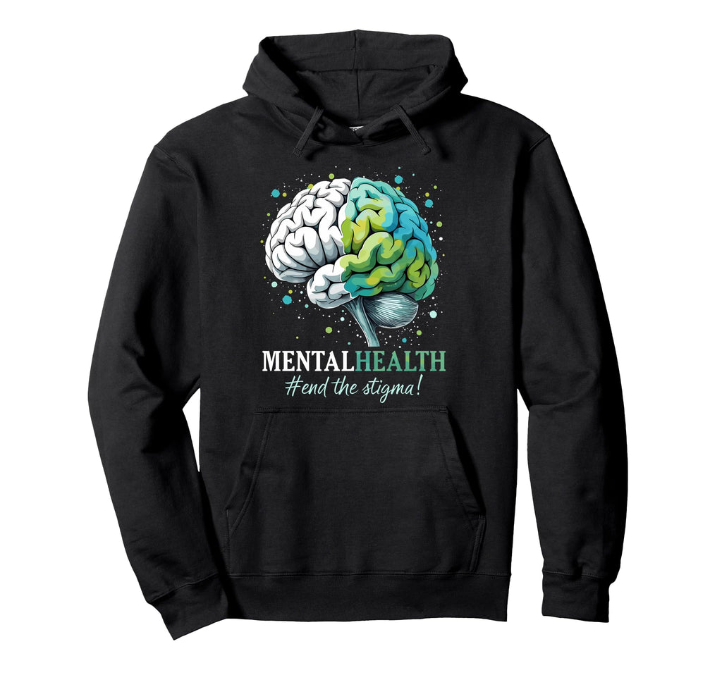 End Stigma Mental Health Matters Hoodie - Casual Everyday Wear for Adults - T-Shirt, Sweatshirt, Hoodie