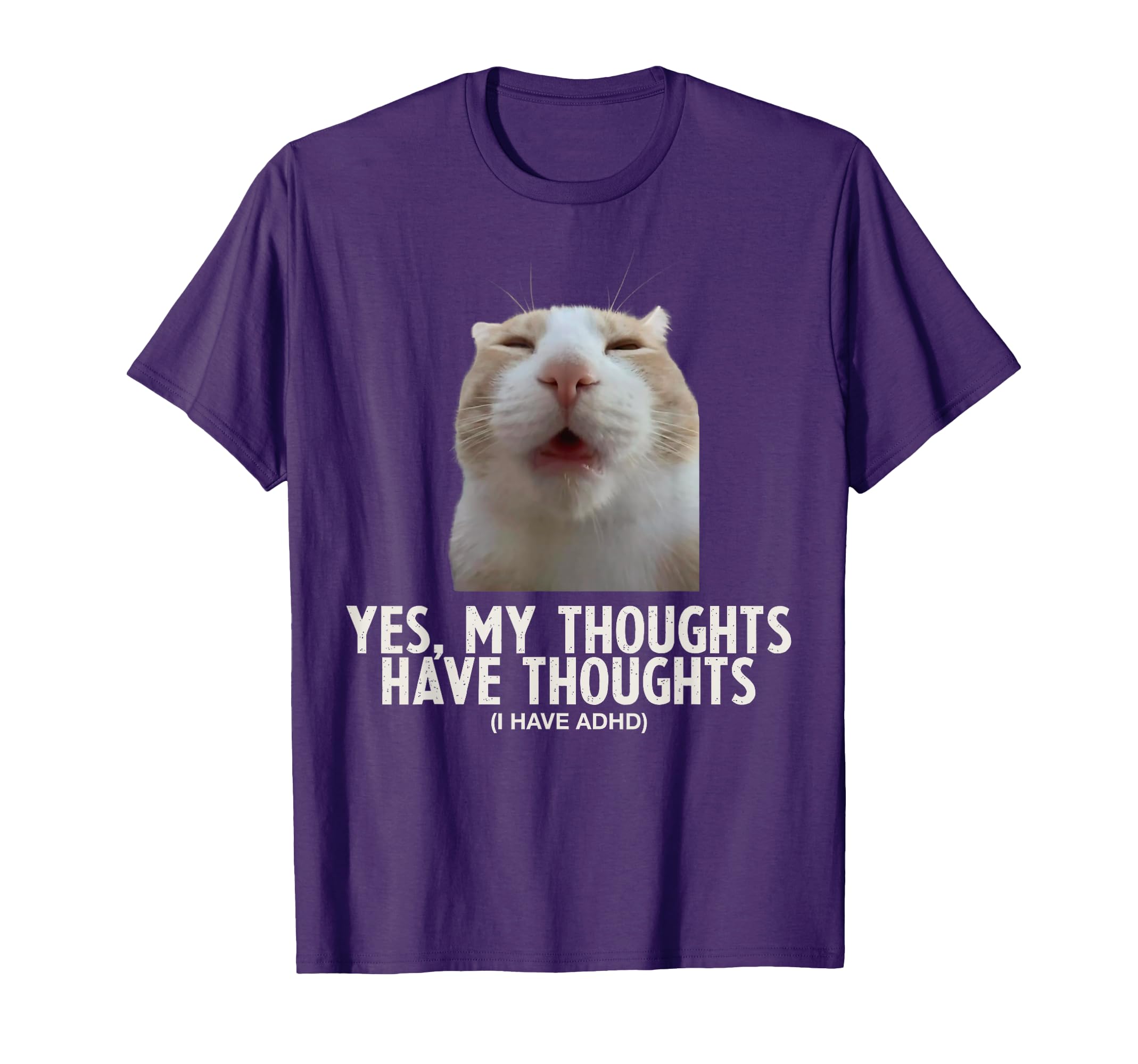 Yes My Thoughts Have Thoughts Adhd Funny T-Shirt - Graphic Print Men Women - T-Shirt, Sweatshirt, Hoodie