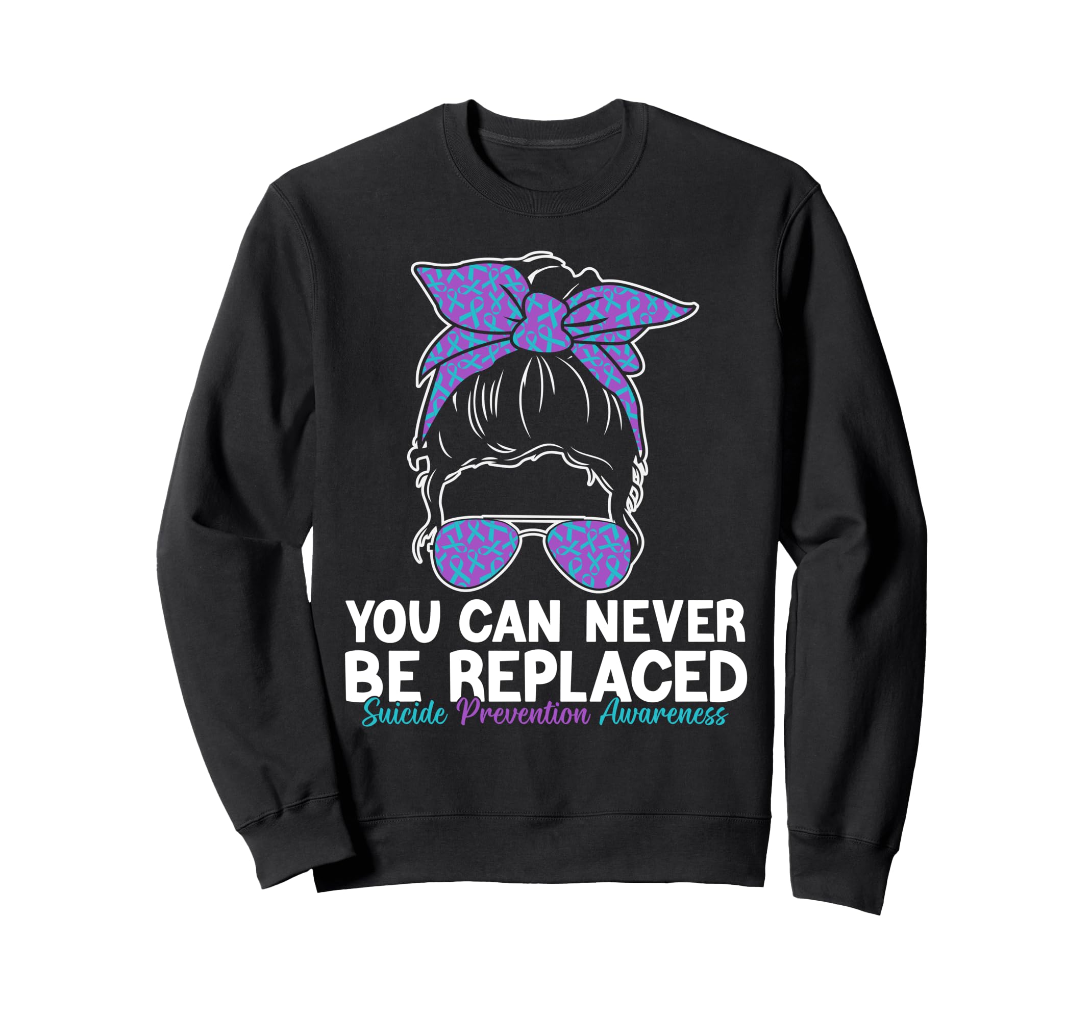 You Can Never Be Replaced Suicide Sweatshirt - Custom Art Print Men Women - T-Shirt, Sweatshirt, Hoodie
