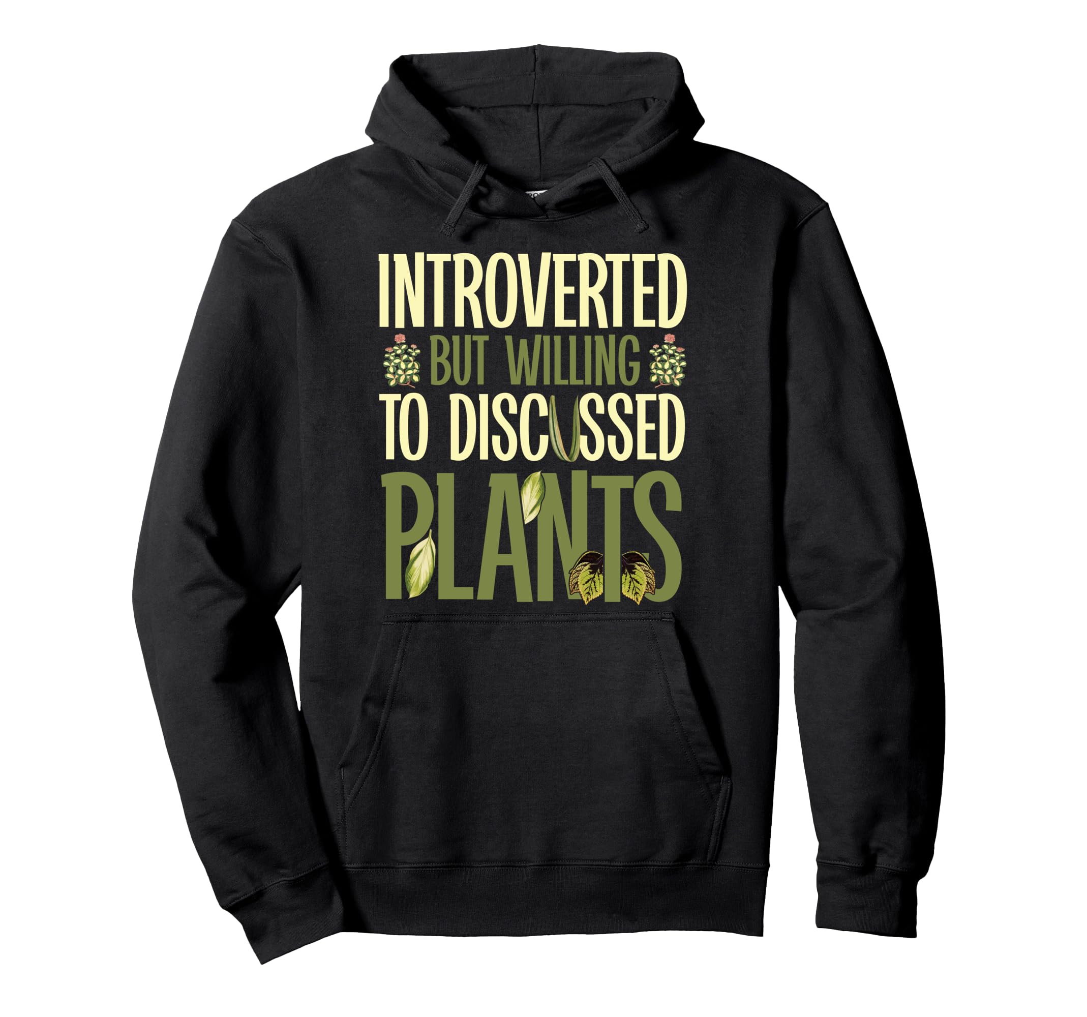 Gardening Potted Plant Introverted Hoodie - Casual Everyday Wear Men Women - T-Shirt, Sweatshirt, Hoodie