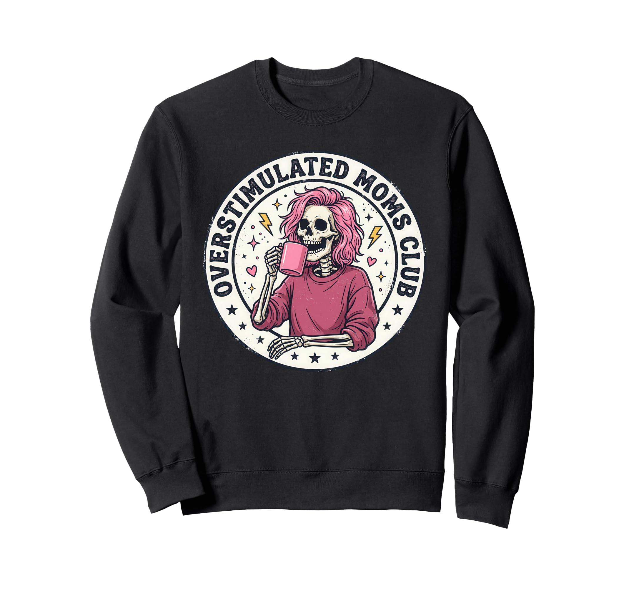 Overstimulated Moms Club Sweatshirt - Fun Novelty Design Unisex - T-Shirt, Sweatshirt, Hoodie