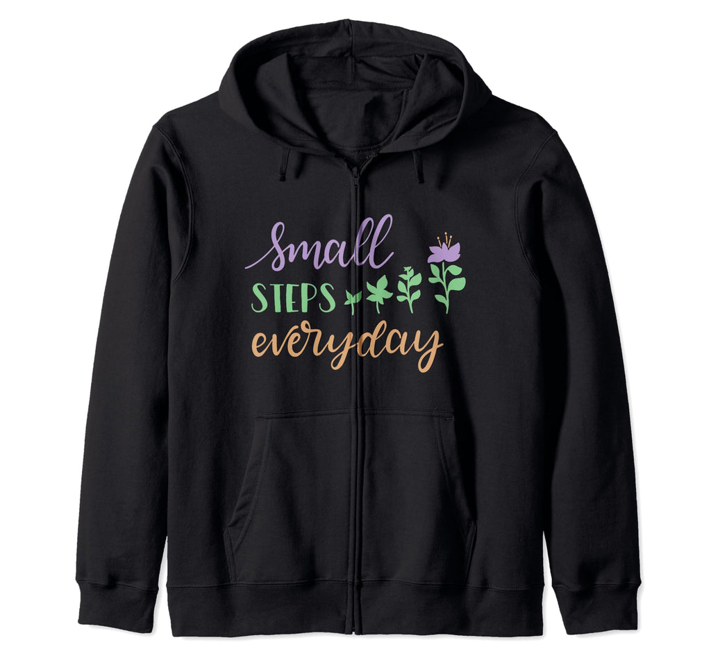 Small Steps Everyday Flower Goals Hoodie - Casual Everyday Wear for Adults - T-Shirt, Sweatshirt, Hoodie