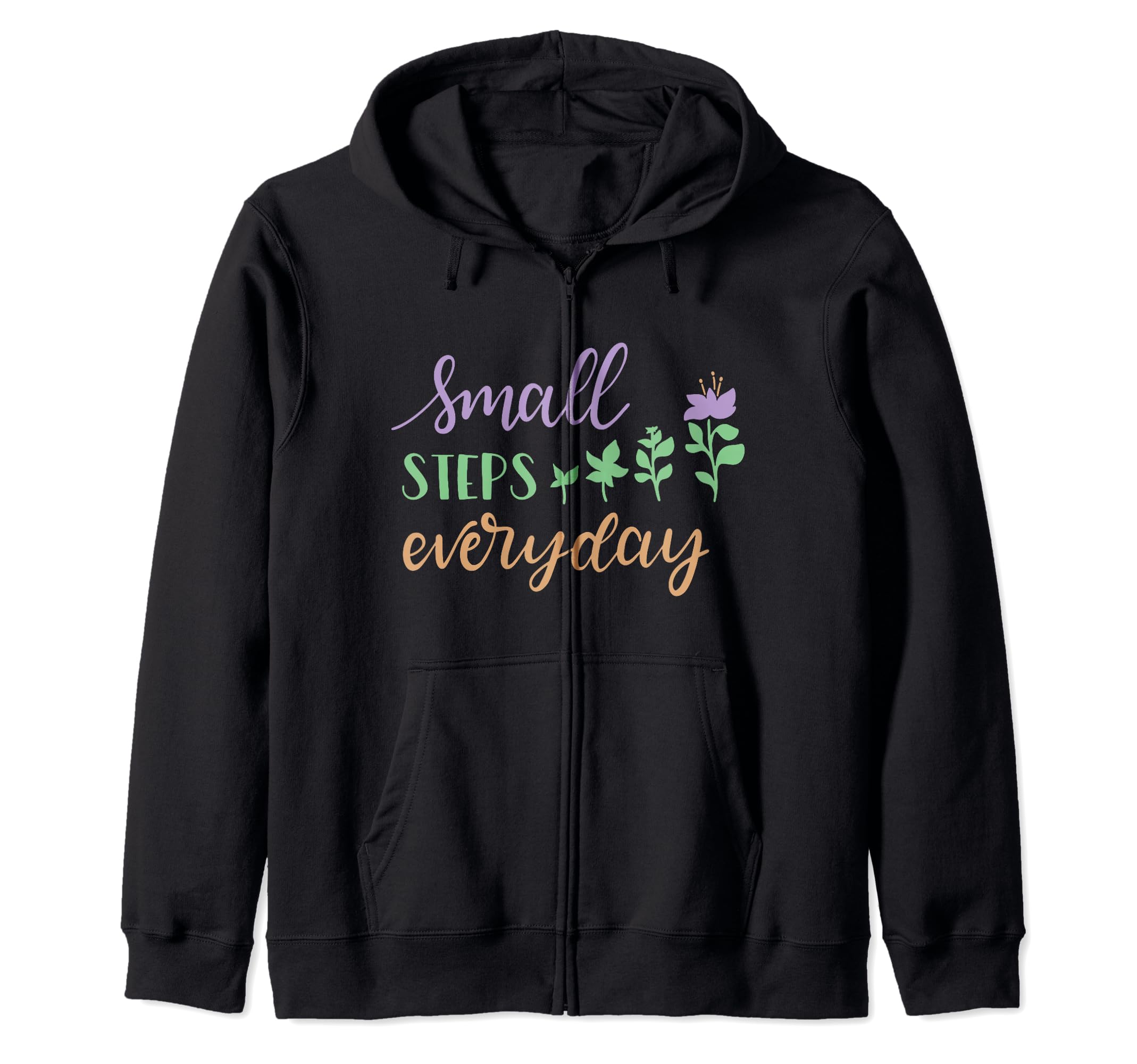 Small Steps Everyday Flower Goals Hoodie - Casual Everyday Wear for Adults - T-Shirt, Sweatshirt, Hoodie