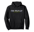 Im Really Exhausted Burnout Fatigue Hoodie - Minimalist Print for Adults - T-Shirt, Sweatshirt, Hoodie
