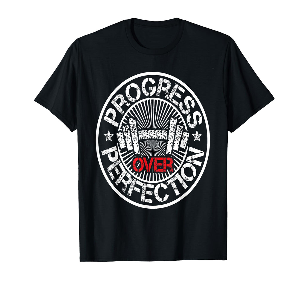 Progress Over Perfection Motivational T-Shirt - Custom Art Print Unisex - T-Shirt, Sweatshirt, Hoodie