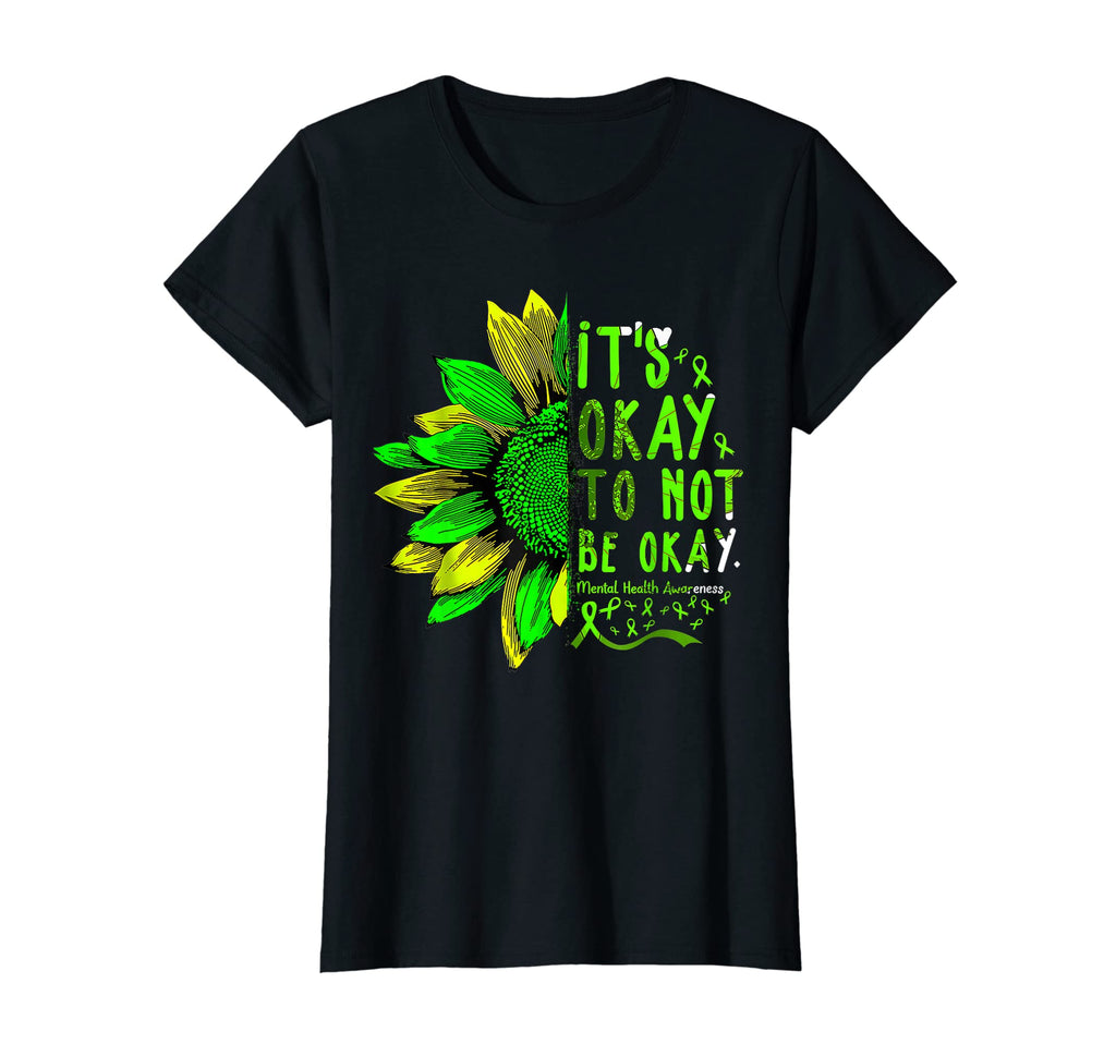 Sunflower Its Okay To Not Be Ok T-Shirt - Novelty Apparel for Adults - T-Shirt, Sweatshirt, Hoodie