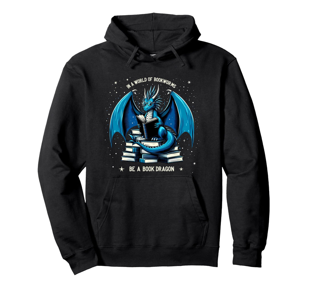 World Full Bookworms Be Book Dragon Hoodie - Fun Novelty Design Unisex - T-Shirt, Sweatshirt, Hoodie