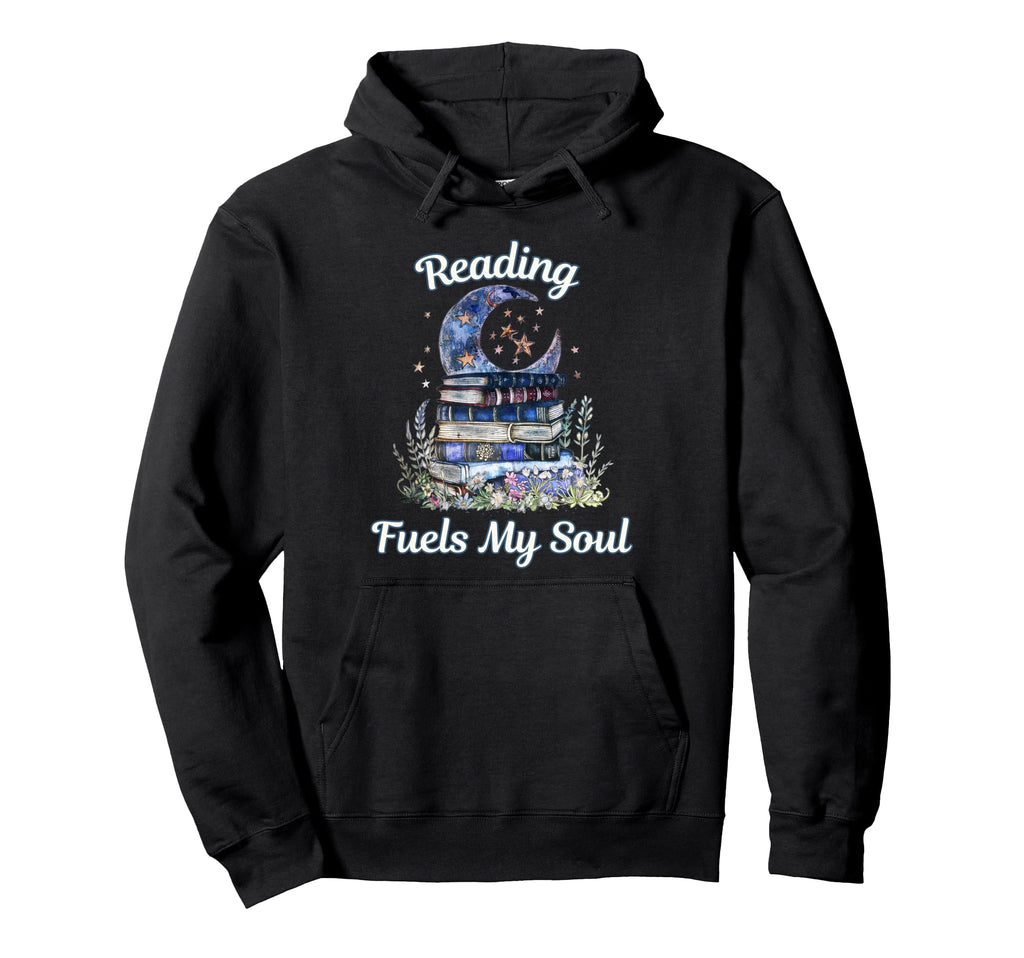 Reading Fuels My Soul Inspirational Hoodie - Trendy Graphic for Adults - T-Shirt, Sweatshirt, Hoodie