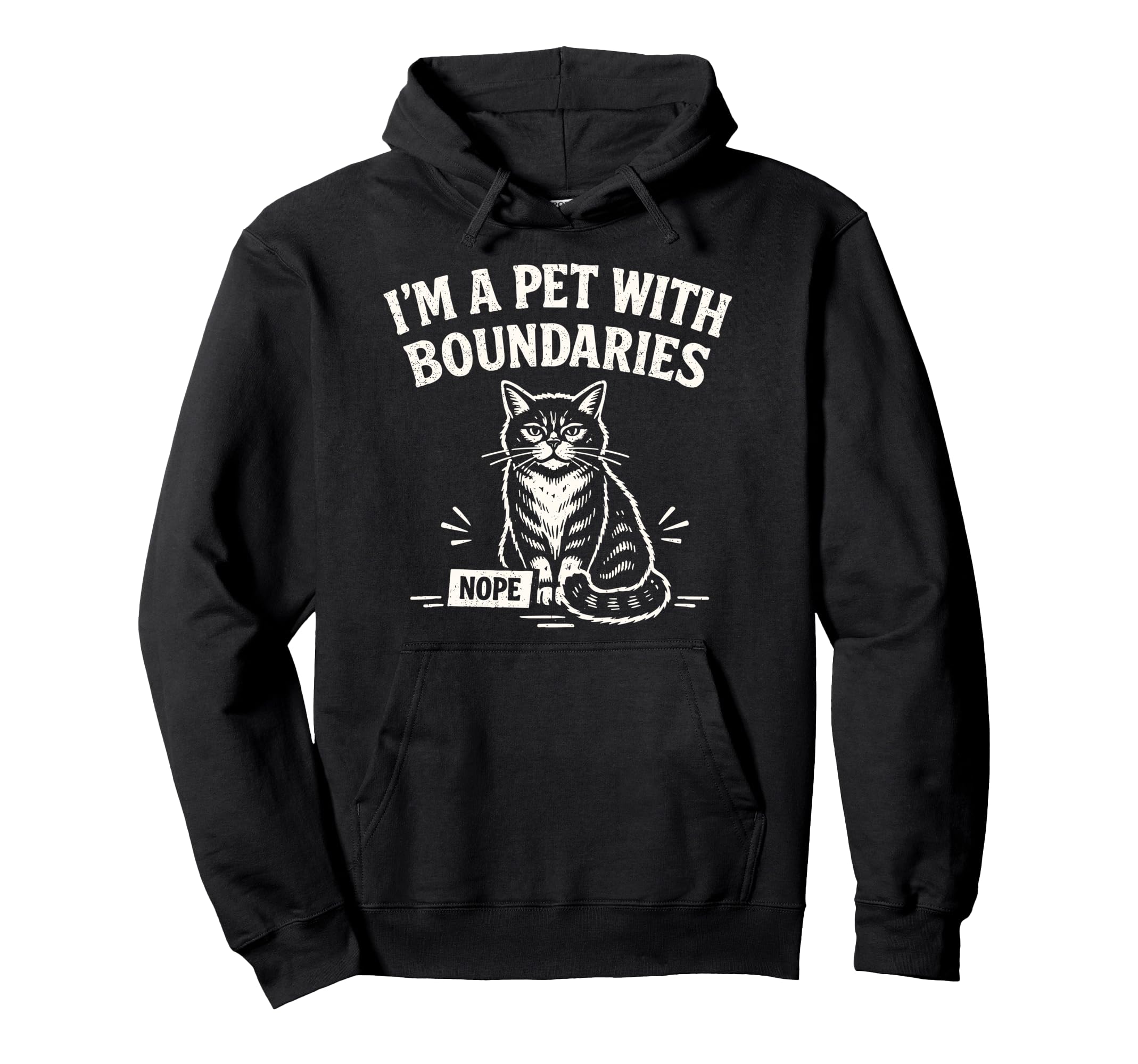 Im Pet Boundaries Cat Hoodie - Aesthetic Graphic for Adults - T-Shirt, Sweatshirt, Hoodie