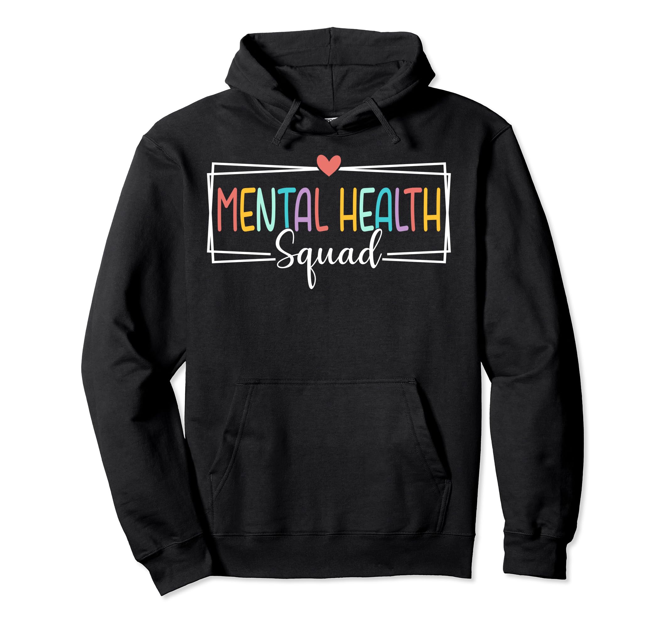 Mental Health Squad Mental Health Hoodie - Custom Art Print Unisex - T-Shirt, Sweatshirt, Hoodie