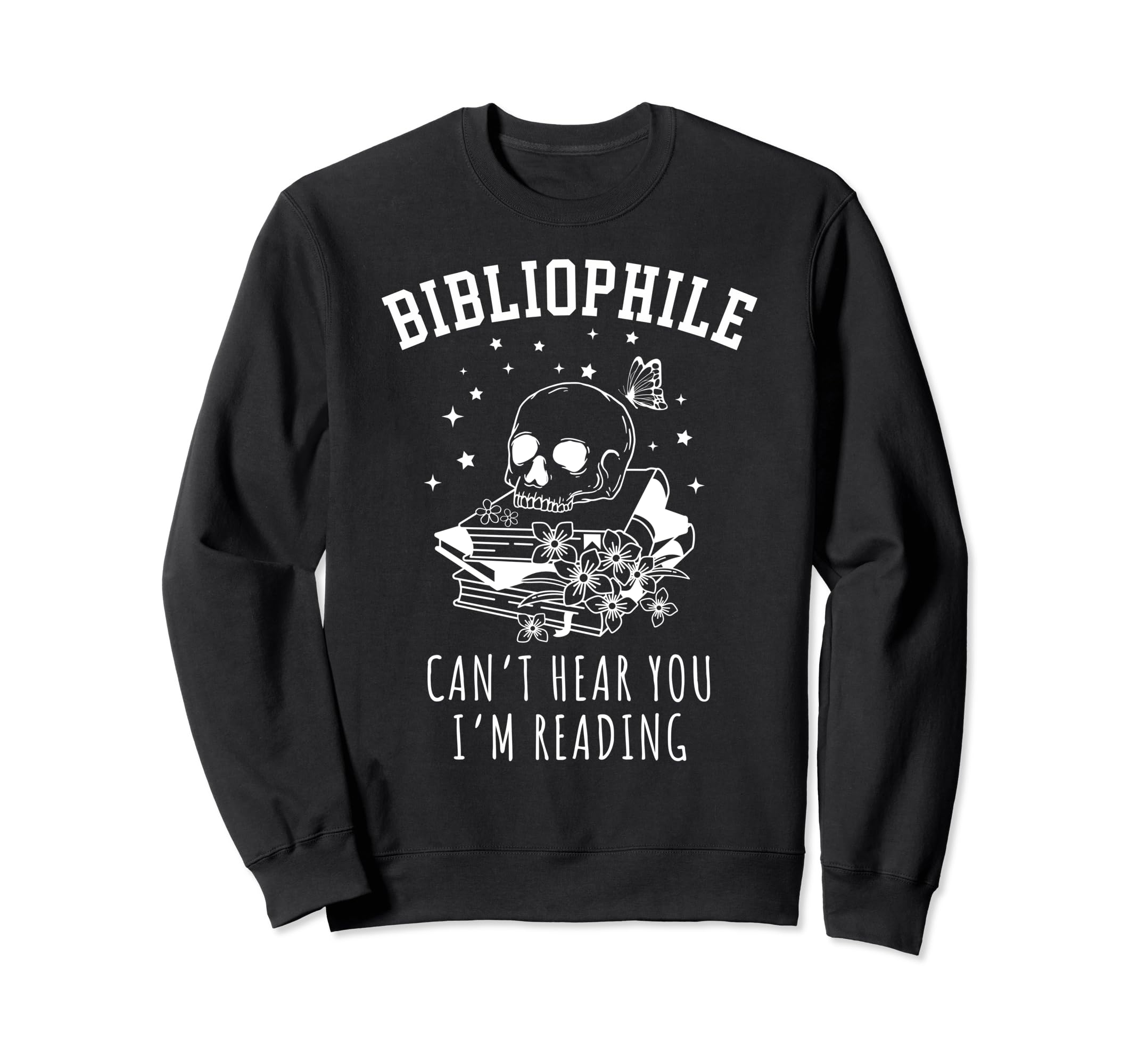 Bibliophile Book Lover Cant Hear Sweatshirt - Unique Graphic for Adults - T-Shirt, Sweatshirt, Hoodie
