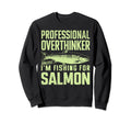Professional Overthinker Unless Sweatshirt - Aesthetic Graphic Men Women - T-Shirt, Sweatshirt, Hoodie