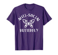 Fun Antisocial Butterfly Funny T-Shirt - Casual Everyday Wear for Adults - T-Shirt, Sweatshirt, Hoodie