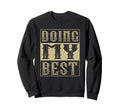 Doing My Best Self Care Sweatshirt - Unique Graphic Men Women - T-Shirt, Sweatshirt, Hoodie