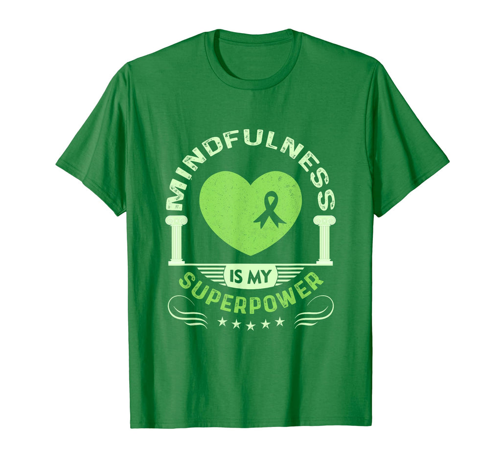 Mindfulness Is My Superpower T-Shirt - Casual Everyday Wear Men Women - T-Shirt, Sweatshirt, Hoodie