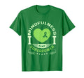 Mindfulness Is My Superpower T-Shirt - Casual Everyday Wear Men Women - T-Shirt, Sweatshirt, Hoodie