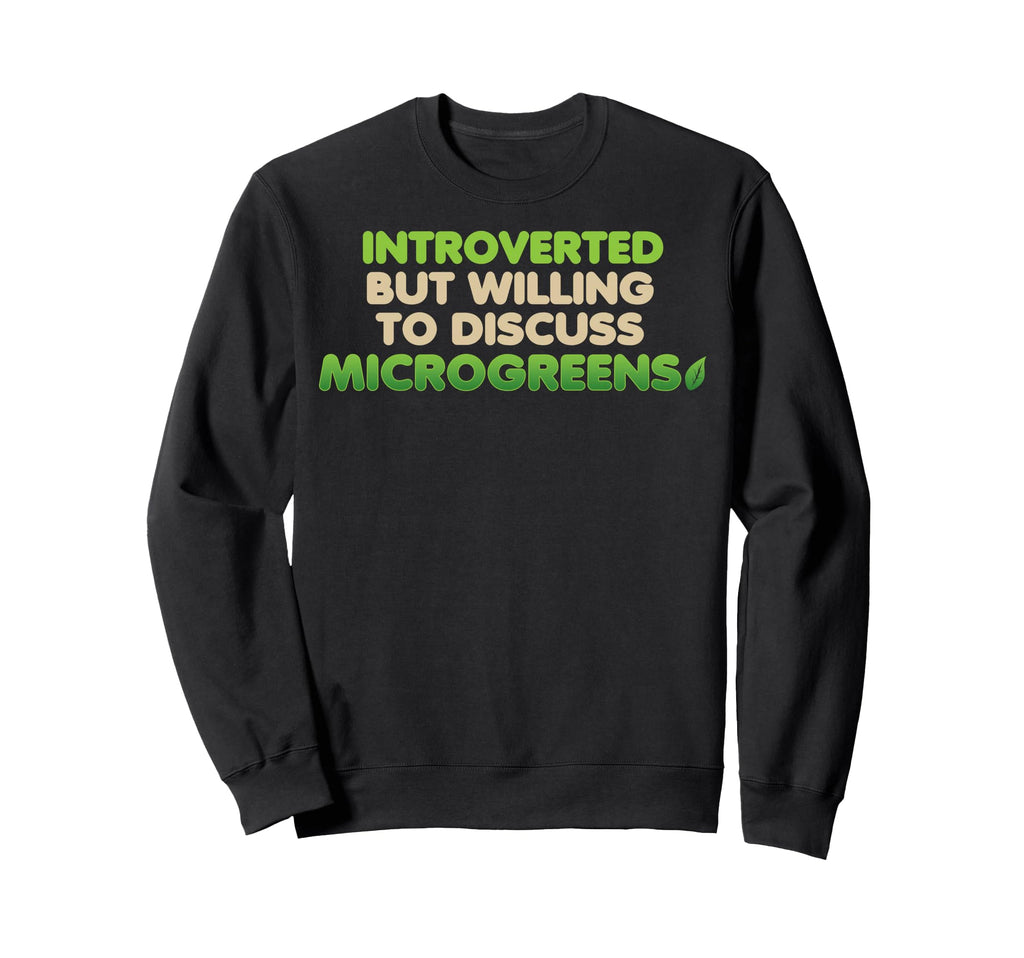 Funny Introverted Microgreens Sweatshirt - Minimalist Print for Adults - T-Shirt, Sweatshirt, Hoodie
