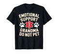 Emotional Support Grandma Do Not T-Shirt - Fun Novelty Design Men Women - T-Shirt, Sweatshirt, Hoodie