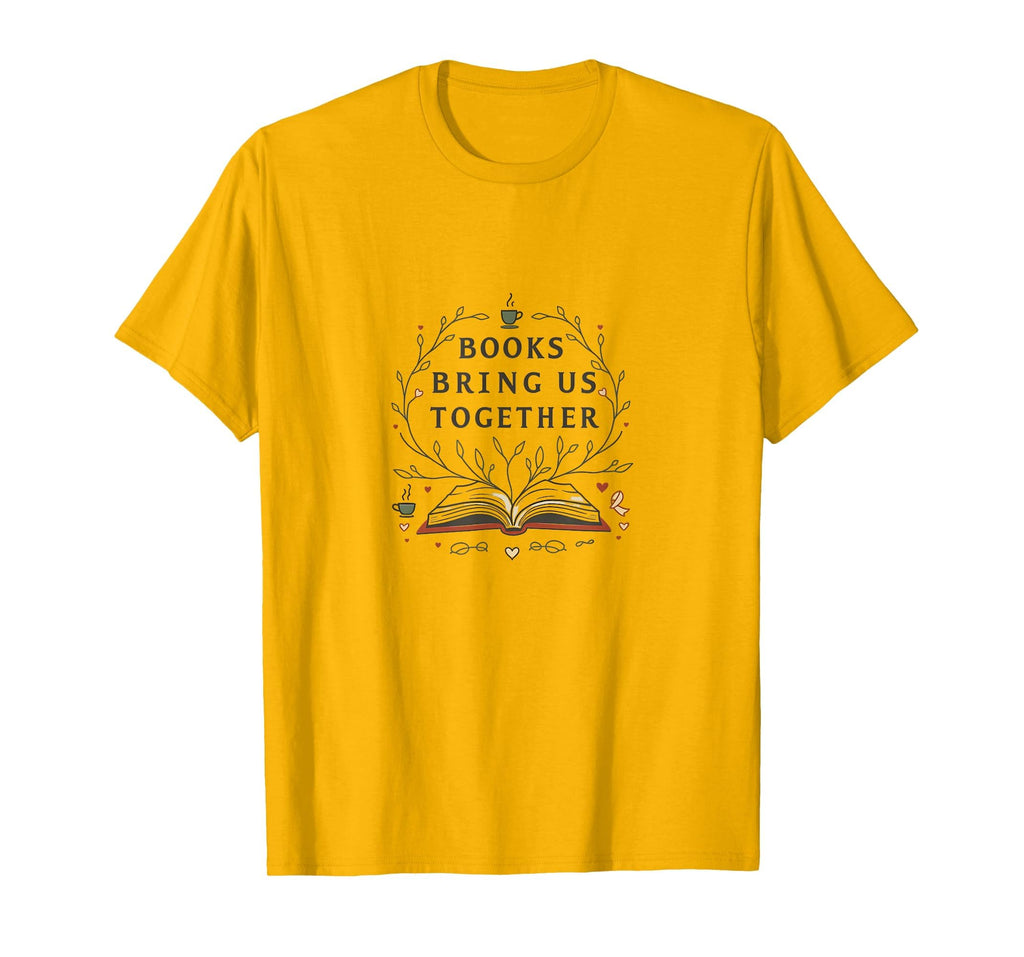 Books Bring Us Together Book Club T-Shirt - Aesthetic Graphic for Adults - T-Shirt, Sweatshirt, Hoodie