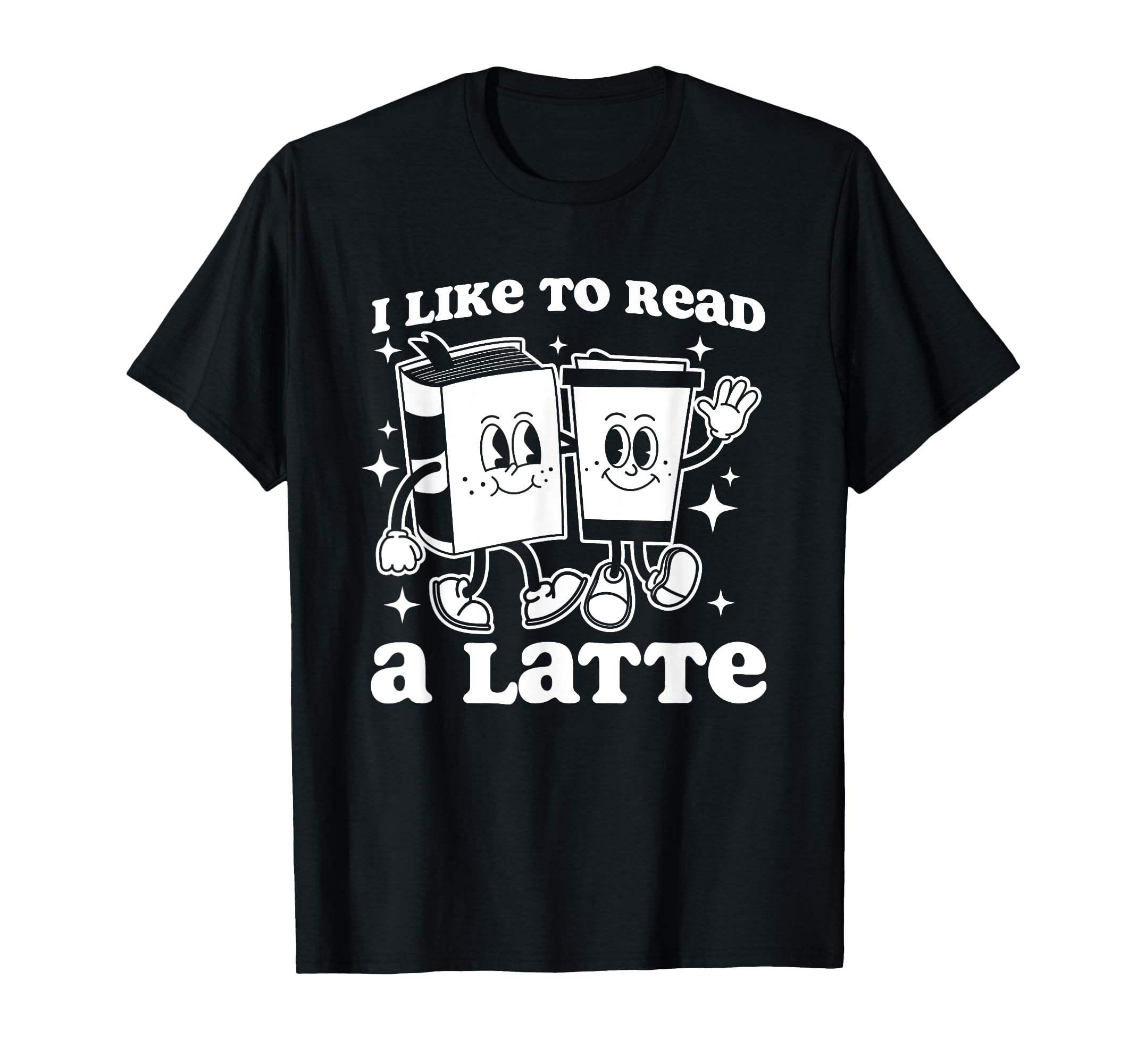 I Like To Read Latte Mascot Book And T-Shirt - Casual Everyday Wear Unisex - T-Shirt, Sweatshirt, Hoodie