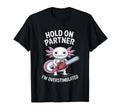 Axolotl And Chainsaw Hold Partner Im T-Shirt - Custom Art Print Unisex - T-Shirt, Sweatshirt, Hoodie