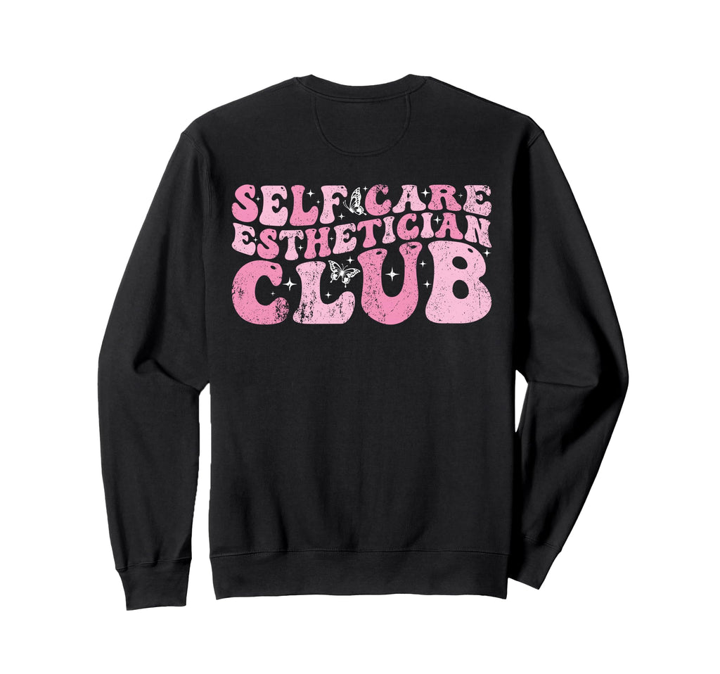 Self Care Esthetician Club Sweatshirt - Streetwear Style Men Women - T-Shirt, Sweatshirt, Hoodie