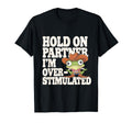 Funny Hold Partner Im Overstimulated Frog T-Shirt - Custom Art Print Unisex - T-Shirt, Sweatshirt, Hoodie