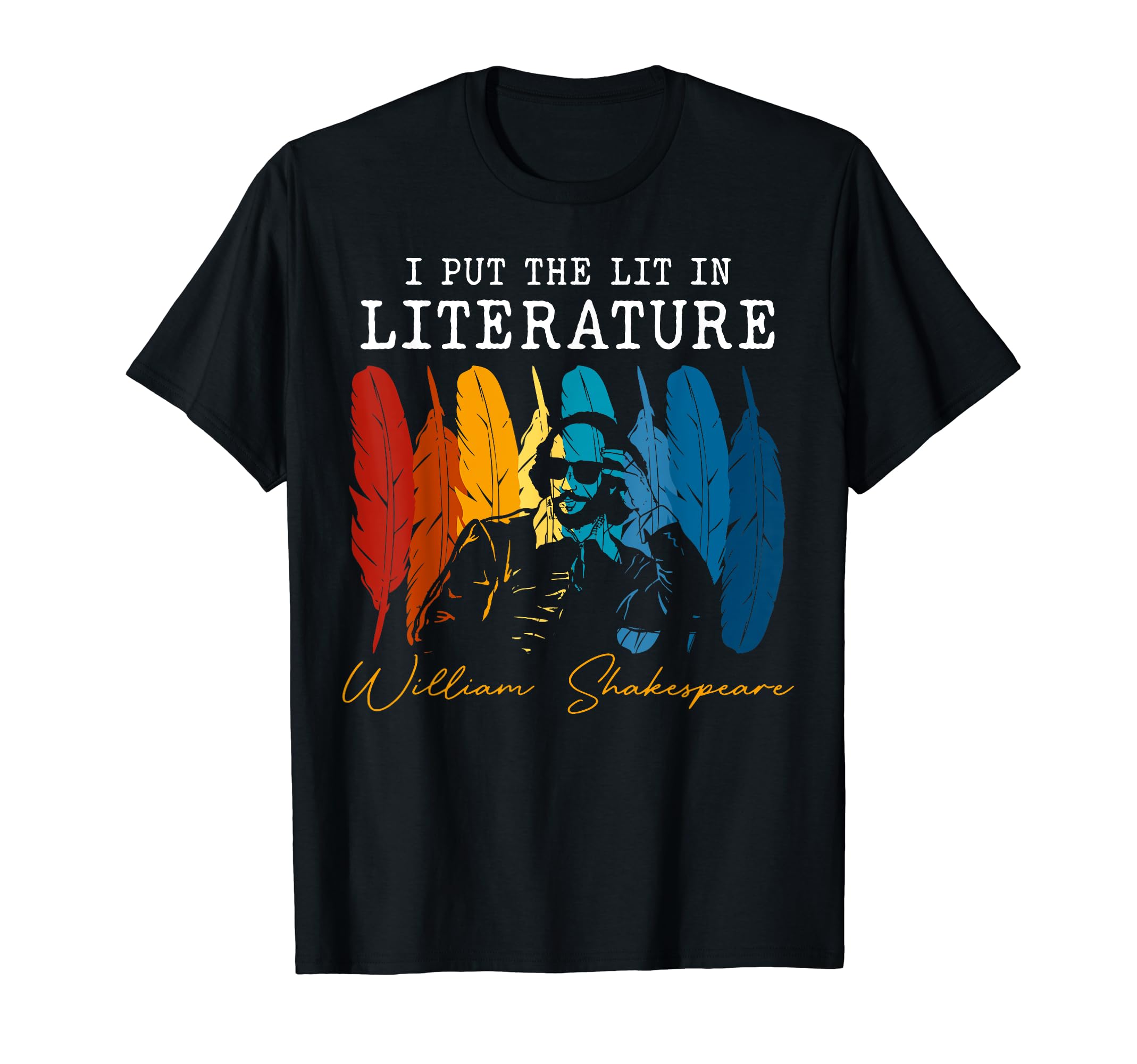 I Put Lit Literature Funny William T-Shirt - Graphic Print Men Women - T-Shirt, Sweatshirt, Hoodie