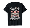 Reading Is My Love Language Book Lover T-Shirt - Aesthetic Graphic Unisex - T-Shirt, Sweatshirt, Hoodie