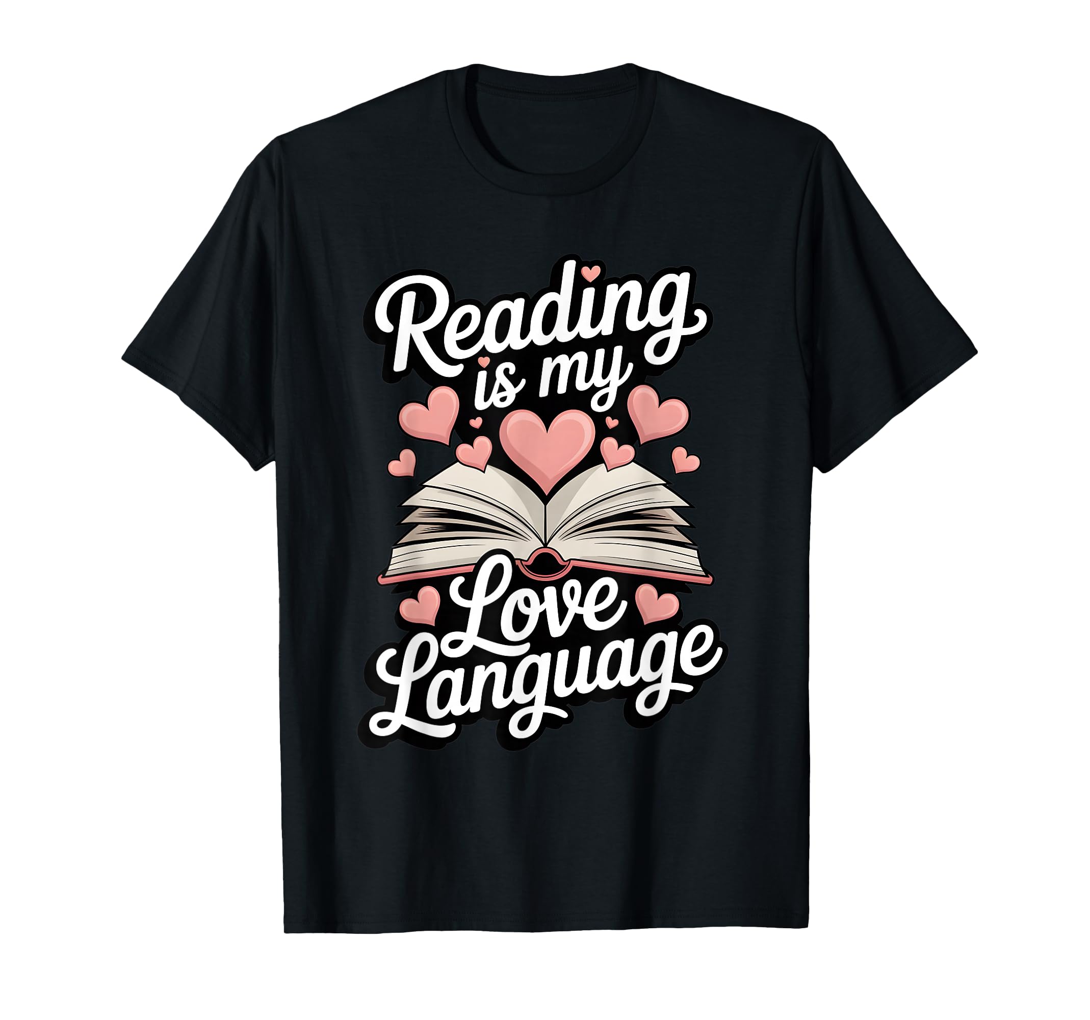 Reading Is My Love Language Book Lover T-Shirt - Aesthetic Graphic Unisex - T-Shirt, Sweatshirt, Hoodie