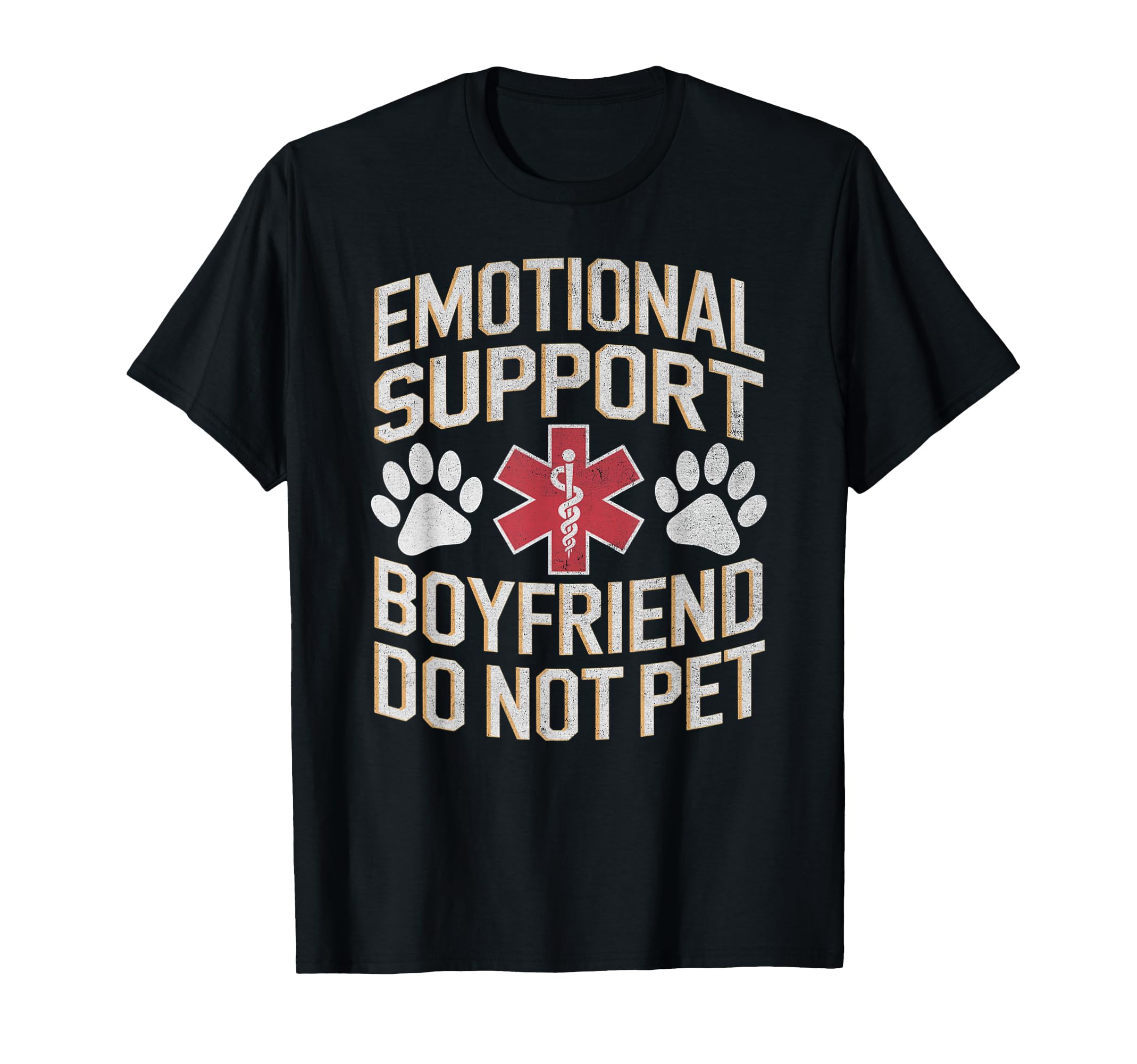 Emotional Support Boyfriend Do Not T-Shirt - Novelty Apparel for Adults - T-Shirt, Sweatshirt, Hoodie