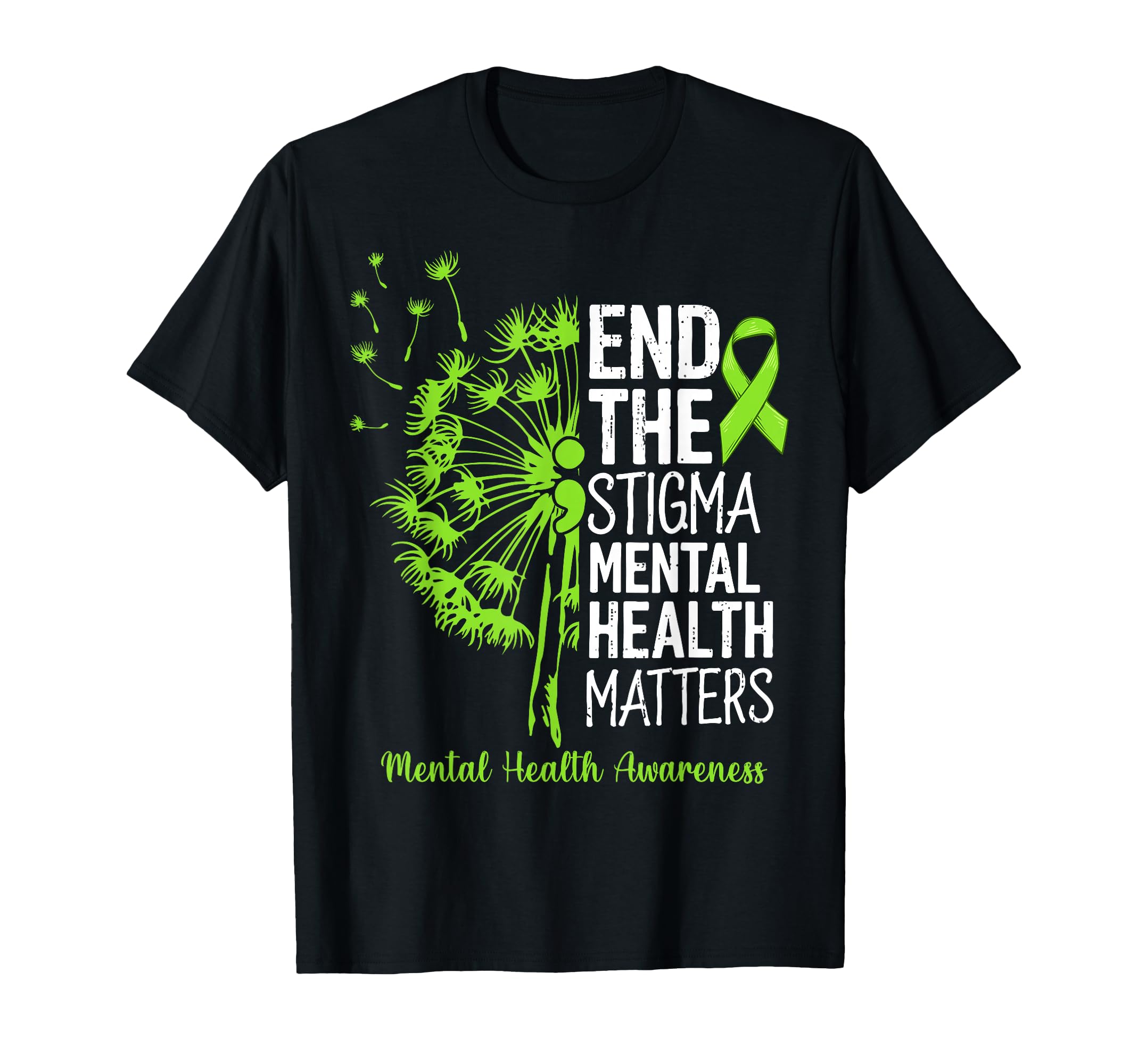 Dandelion End Stigma Mental T-Shirt - Casual Everyday Wear Men Women - T-Shirt, Sweatshirt, Hoodie