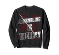 Journaling Is Therapy Mental Sweatshirt - Streetwear Style for Adults - T-Shirt, Sweatshirt, Hoodie