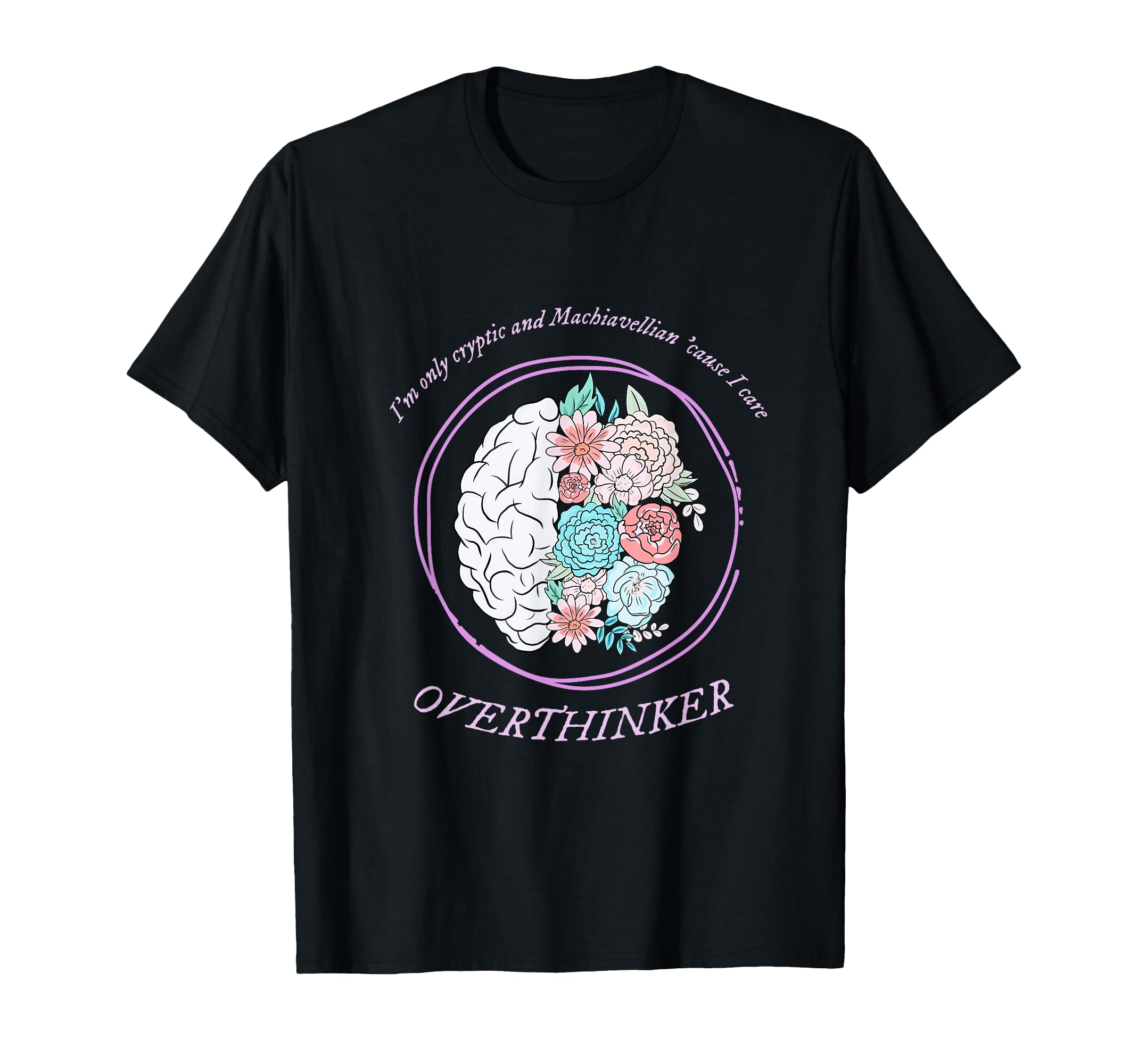 Overthinker Cryptic Funny T-Shirt - Graphic Print Unisex - T-Shirt, Sweatshirt, Hoodie