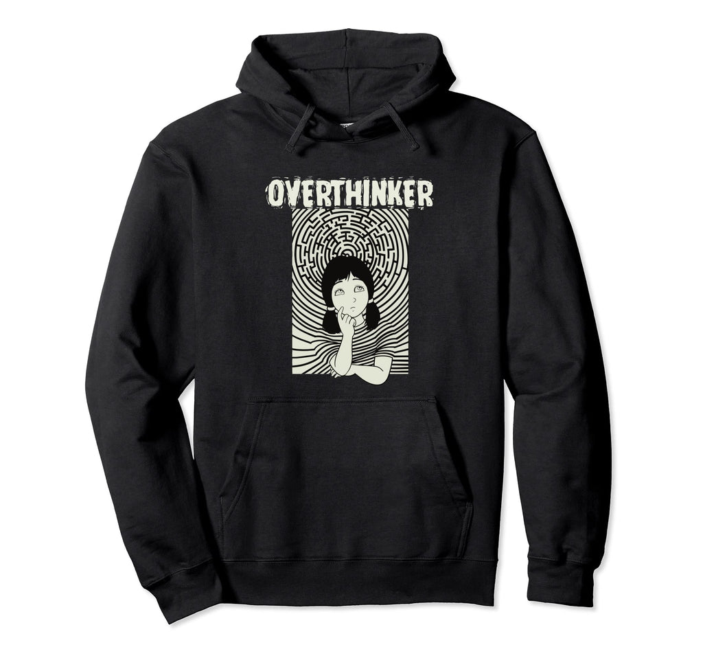 Overthinker Let Me Overthink About It Hoodie - Streetwear Style Unisex - T-Shirt, Sweatshirt, Hoodie