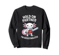 Axolotl And Chainsaw Hold Sweatshirt - Fun Novelty Design for Adults - T-Shirt, Sweatshirt, Hoodie