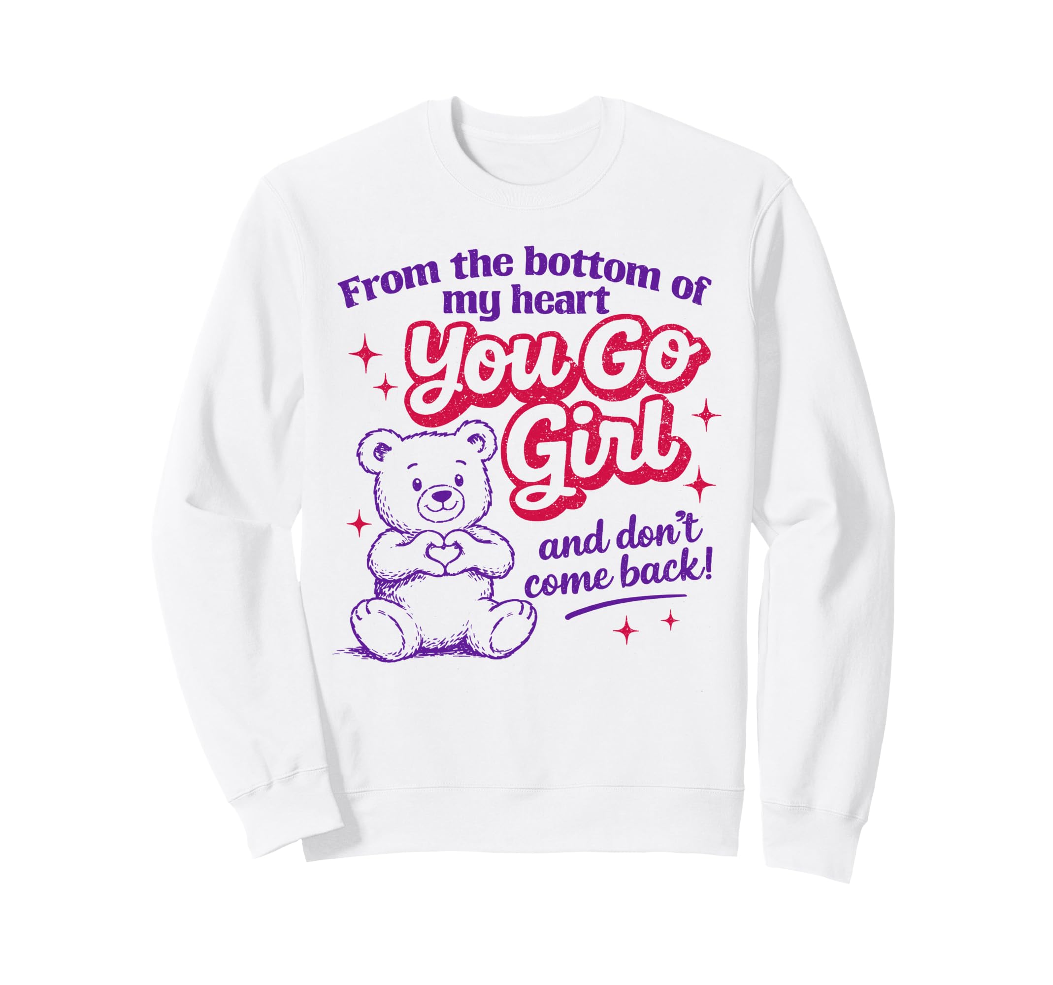 Mental Health Anxiety You Go Dont Sweatshirt - Graphic Print Men Women - T-Shirt, Sweatshirt, Hoodie